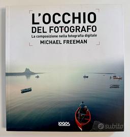 L’OCCHIO DEL FOTOGRAFO di M. Freeman