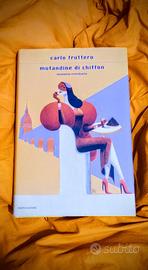 Mutandine di chiffon. Memorie retribuite di Carlo