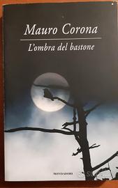 l'ombra del bastone (Mauro Corona) 