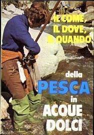 Sola IL COME IL DOVE IL QUANDO DELLA PESCA in acqu