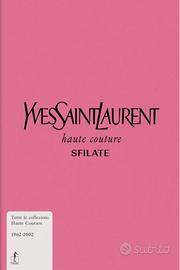 Yves Saint Laurent tutte le sfilate nuovo .