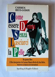 Come essere donna senza lasciarci la pelle