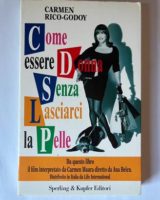 Come essere donna senza lasciarci la pelle