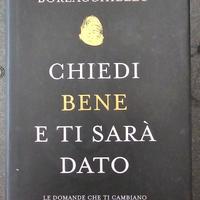 Chiedi bene e ti sarà dato