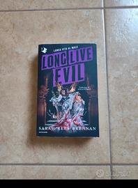 Long live evil