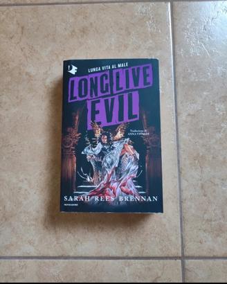 Long live evil