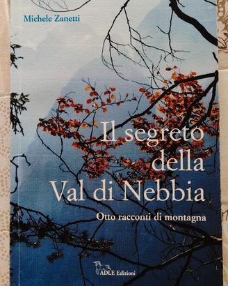 Il segreto della Val di Nebbia