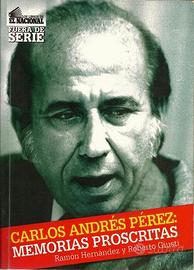 Carlos Andrés Pèrez  -  Memorias proscritas