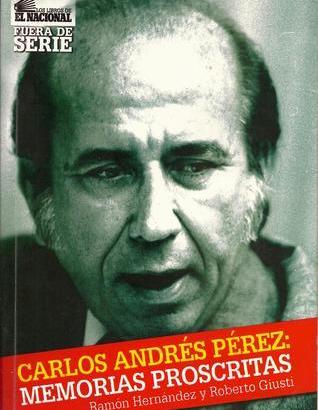 Carlos Andrés Pèrez  -  Memorias proscritas