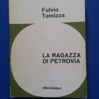Libro di Fulvio Tomizza - La ragazza di Petrovia