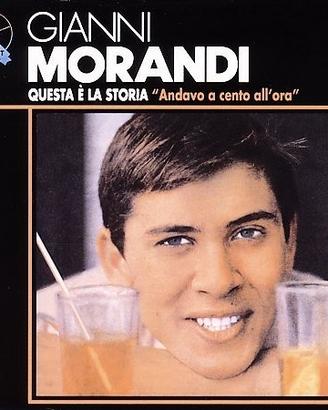GIANNI MORANDI- "Questa è la Storia Andavo 100 all