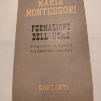 MARIA MONTESSORI  formazione dell'uomo 