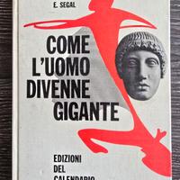 Come l'uomo divenne gigante - M. Ilin, E. Segal