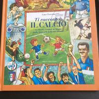 Ti racconto.. il calcio. Libro raro tiratura limit