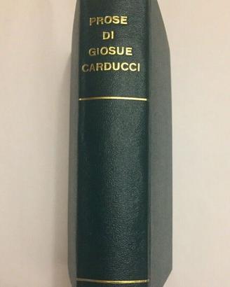 Libro antico Prose di Giosuè Carducci 1909