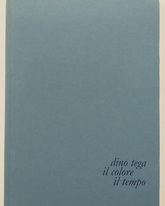 Dino Tega - Il Colore - Il Tempo
