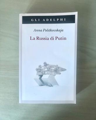 La Russia di Putin Anna Politkovskaja Adelphi