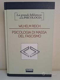 Wilhelm Reich: Psicologia di massa del fascismo
