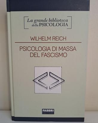 Wilhelm Reich: Psicologia di massa del fascismo
