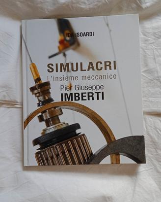 "Simulacri, l' insieme meccanico "