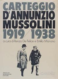 CARTEGGIO D’ANNUNZIO/MUSSOLINI 1919-1938 DE FELICE