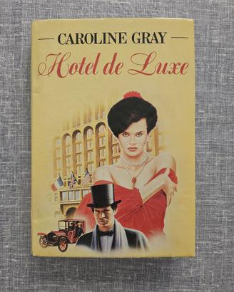 HOTEL DE LUXE LIBRO DI CAROLINE GRAY 1989