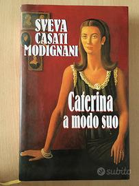 Caterina a modo suo - S. Casati Modignani