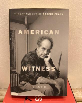 American Witness: The Art and Life of Robert Frank