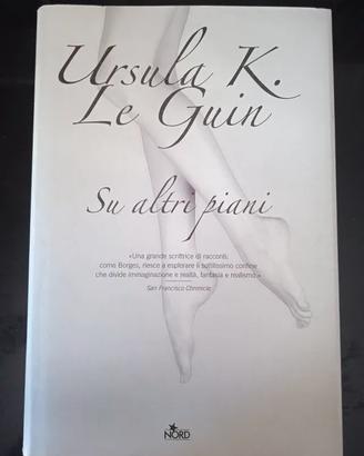 Ursula K Le Guin - su altri piani