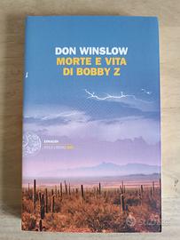 Don Winslow - Morte e vita di Bobby Z