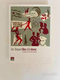 Non c’è ritorno - Jim Shepard