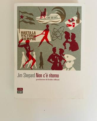 Non c’è ritorno - Jim Shepard