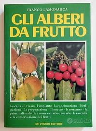 Gli alberi da frutto Franco Lamonarca Ed.De Vecchi