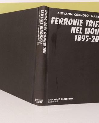 Ferrovie trifasi nel mondo 1895-2000 -Cornolò/Gut