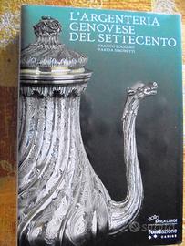 L' ARGENTERIA GENOVESE DEL SETTECENTO