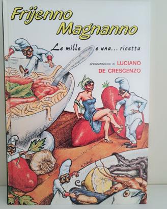 Frijnno Magnanno le mille e una...ricetta