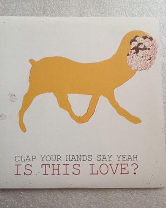 Clap Your Hands Say Yeah – Is This Love? 7"