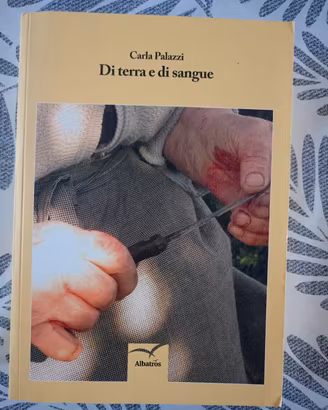 libro Di terra e di sangue di Carla Palazzi