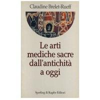 Le arti mediche sacre dall'antichità a oggi