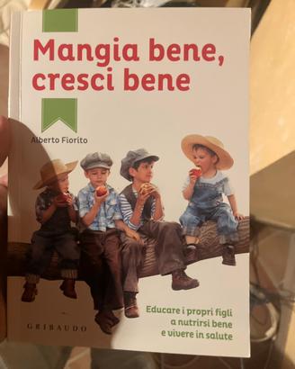 Libro mangia bene cresci bene