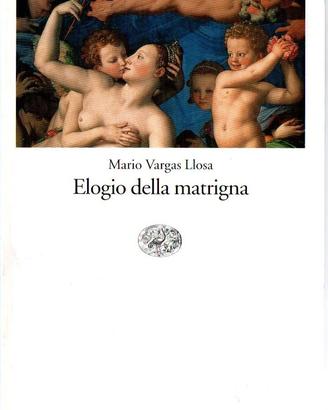 Mario Vargas Llosa, Elogio della matrigna - 1a edi