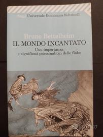 Il mondo incantato - Bruno Bettelheim