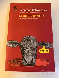 Se niente importa: perché mangiamo gli animali?