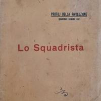 Lo Squadrista anno 1931 libro antico D'Alicandro