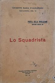 Lo Squadrista anno 1931 libro antico D'Alicandro