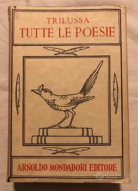 TRILUSSA TUTTE LE POESIE MONDADORI 1954