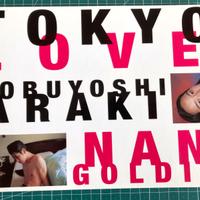 Nan Goldin + Nobuyoshi Araki. Tokyo Love.  Nuovo