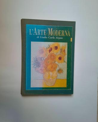 Libro l'arte moderna di Giulio Carlo argan.  - cop