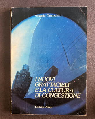 I nuovi grattacieli e la cultura di congestione