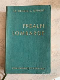 Da rifugio a Rifugio prealpi lombarde ed. 1957